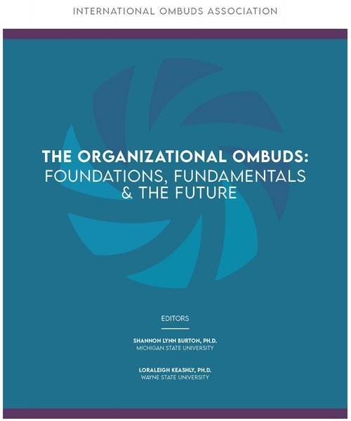 The Organizational Ombuds: Foundations, Fundamentals & the Future book